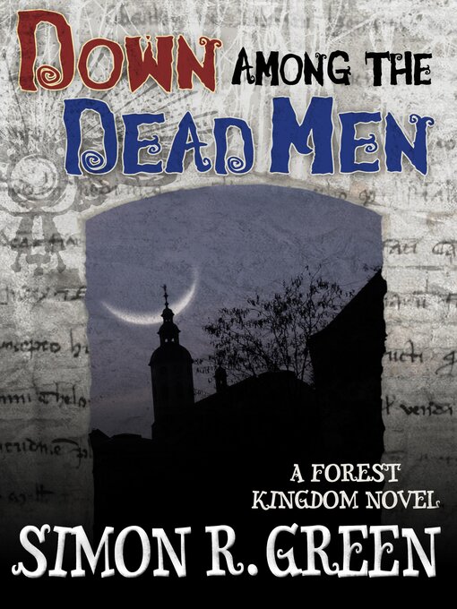 Title details for Down Among the Dead Men by Simon R. Green - Available